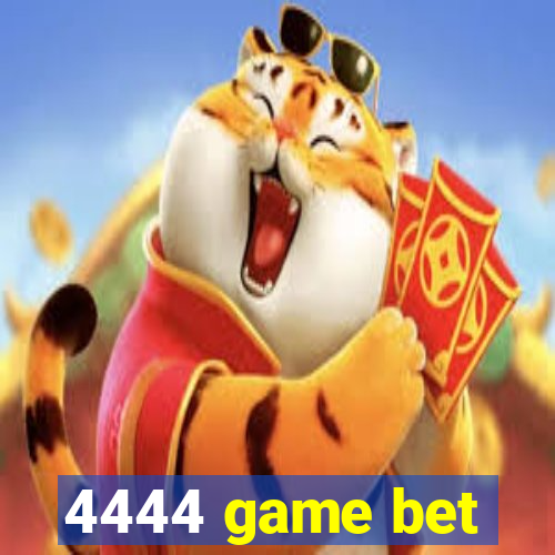 4444 game bet