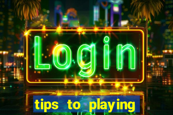 tips to playing slot machines