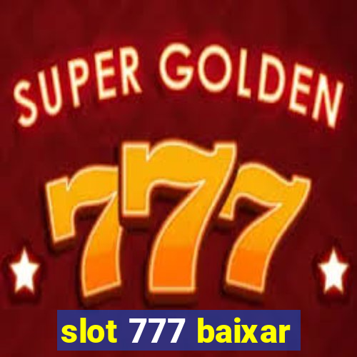 slot 777 baixar