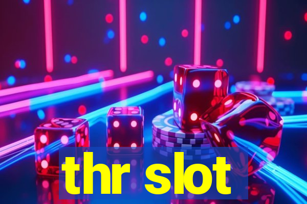 thr slot