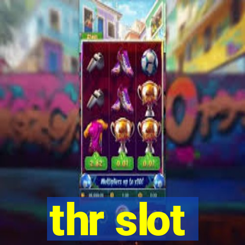 thr slot