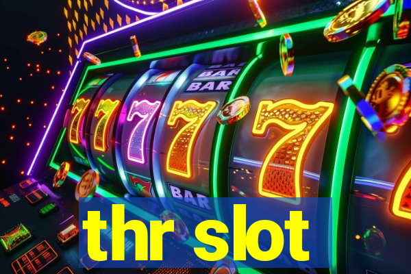 thr slot