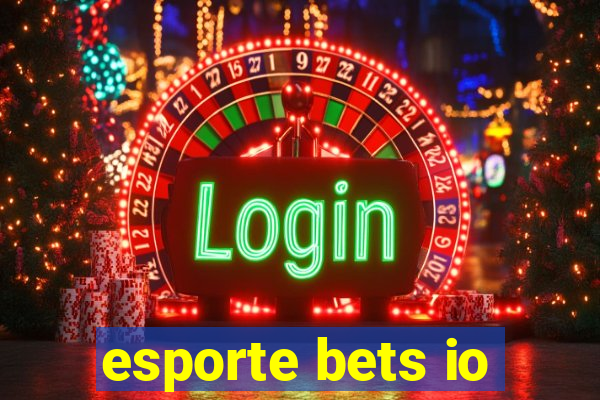 esporte bets io