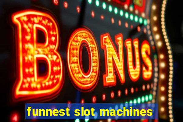 funnest slot machines