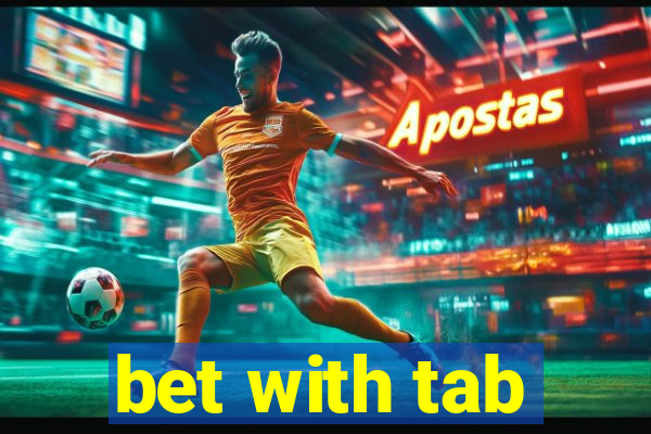 bet with tab