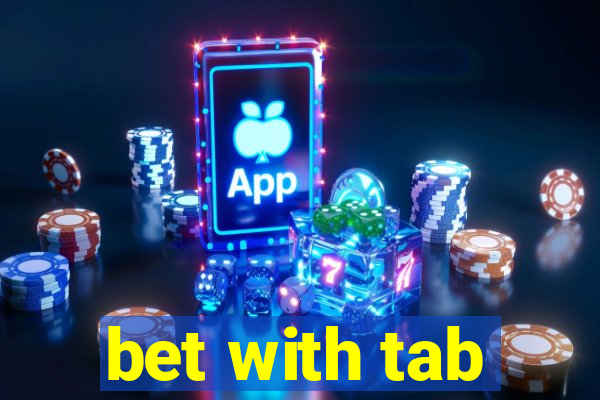 bet with tab