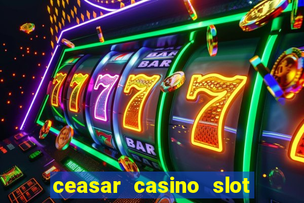 ceasar casino slot win real money