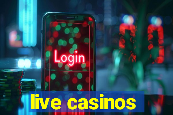 live casinos