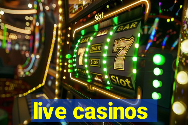 live casinos