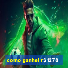 como ganhei r$1278