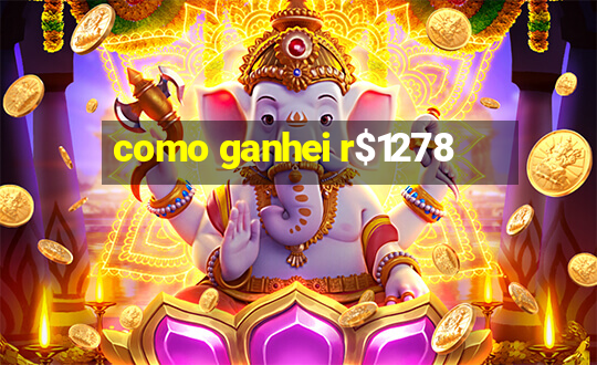 como ganhei r$1278