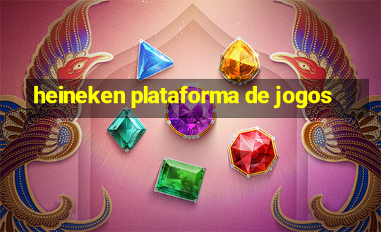 heineken plataforma de jogos