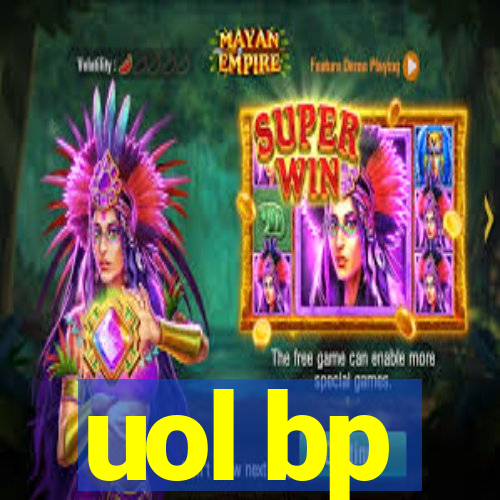 uol bp