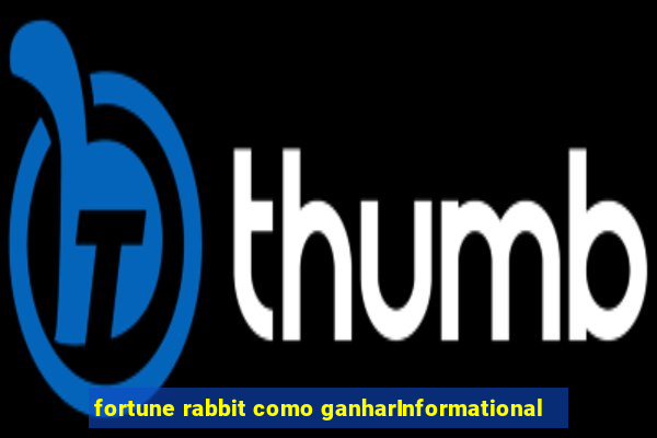 fortune rabbit como ganharInformational