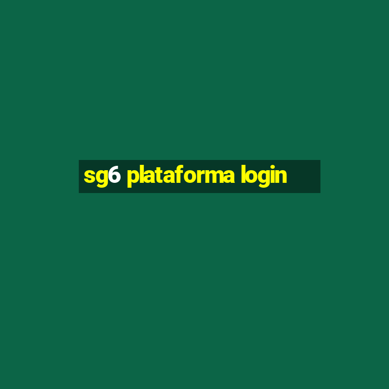 sg6 plataforma login