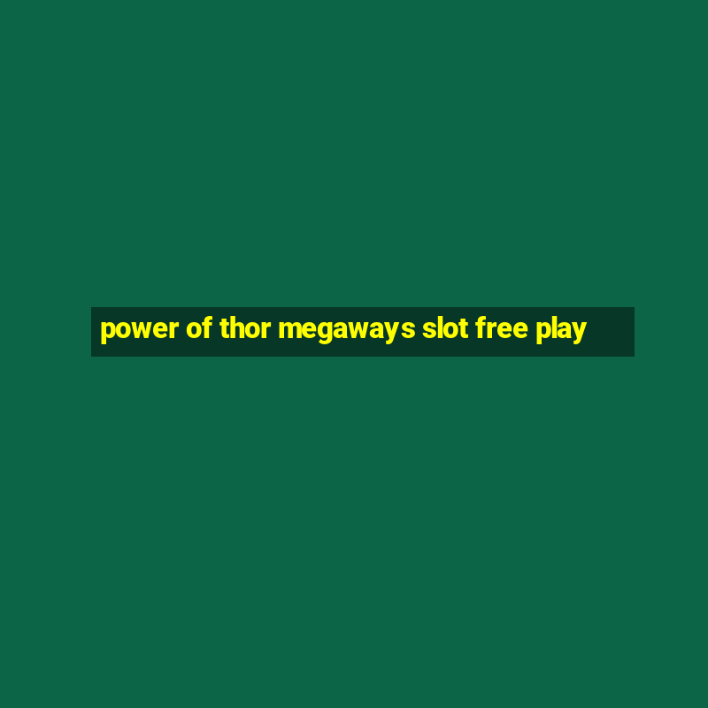 power of thor megaways slot free play