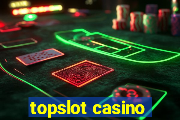 topslot casino