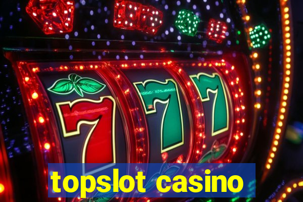 topslot casino