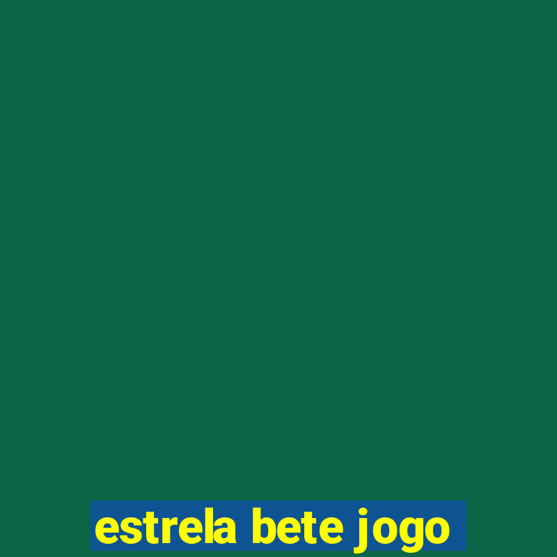 estrela bete jogo