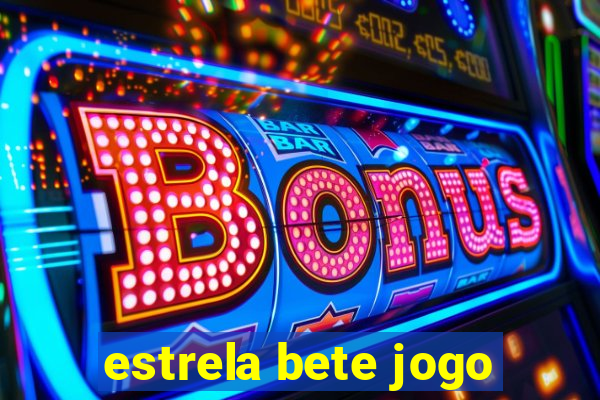 estrela bete jogo