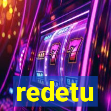 redetu