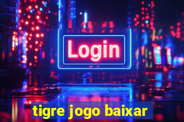 tigre jogo baixar