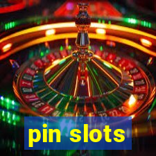 pin slots