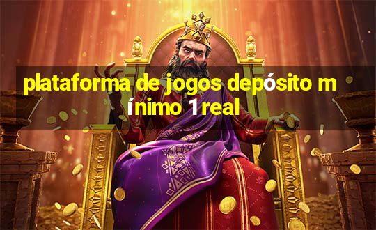 plataforma de jogos depósito mínimo 1 real