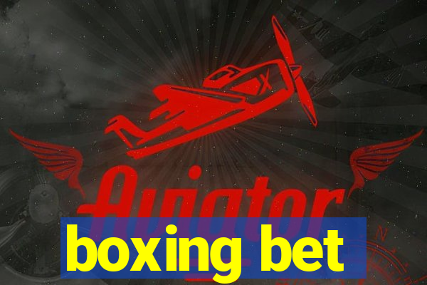 boxing bet