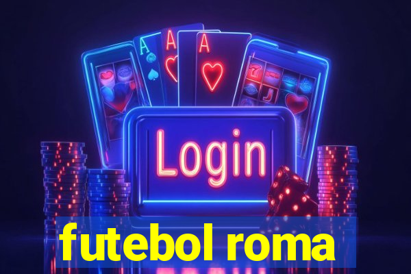 futebol roma