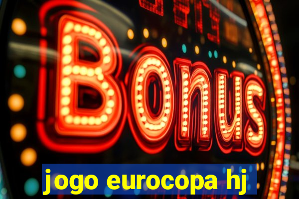 jogo eurocopa hj