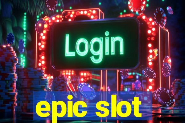 epic slot