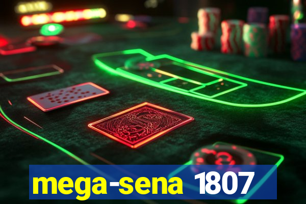 mega-sena 1807