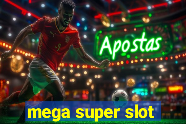 mega super slot