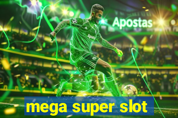 mega super slot