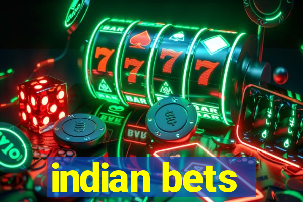 indian bets