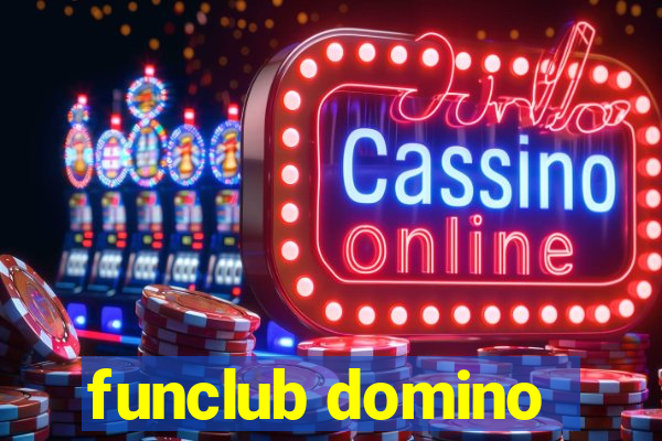 funclub domino