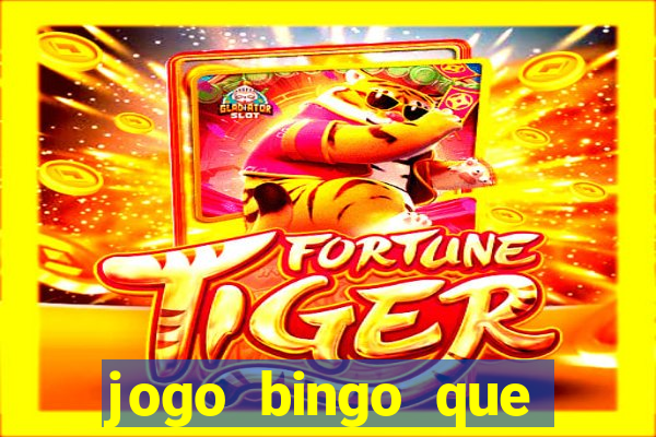 jogo bingo que ganha dinheiro