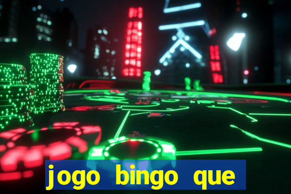 jogo bingo que ganha dinheiro