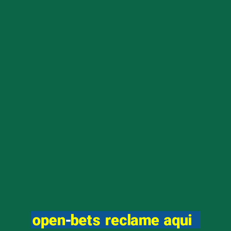 open-bets reclame aqui