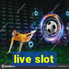 live slot