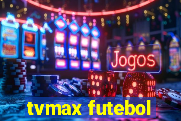 tvmax futebol