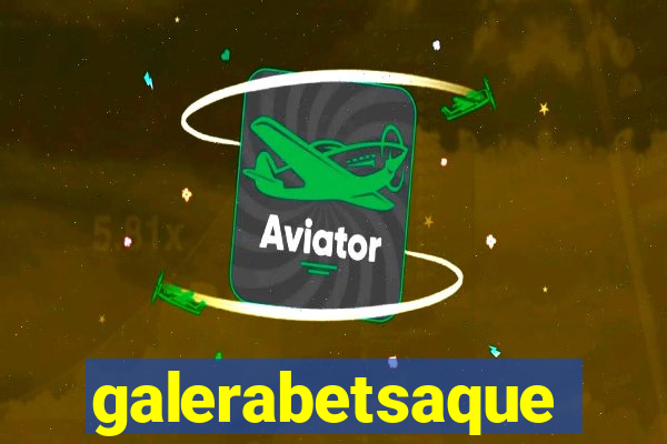 galerabetsaque