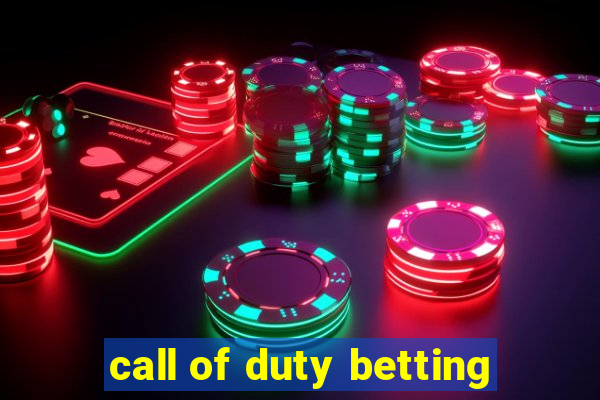 call of duty betting