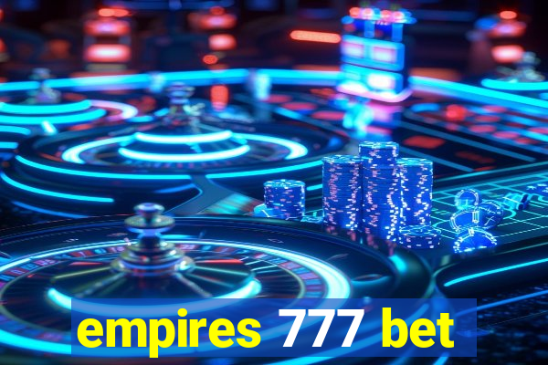 empires 777 bet