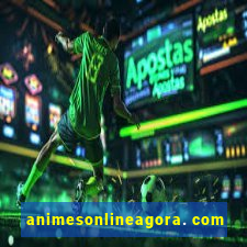 animesonlineagora. com