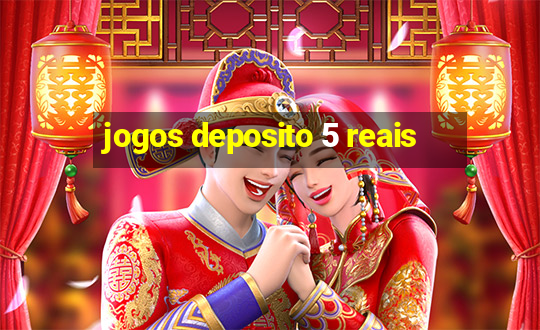 jogos deposito 5 reais