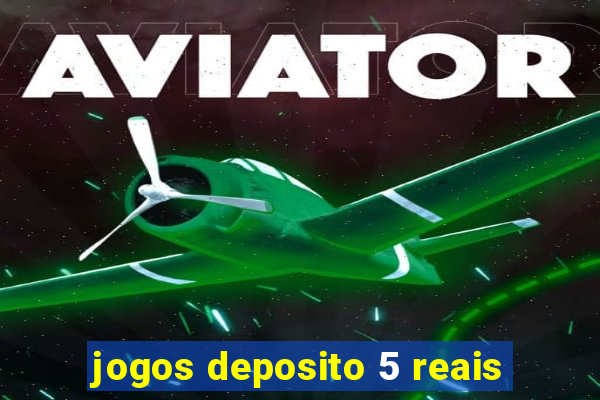 jogos deposito 5 reais