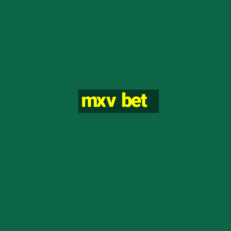 mxv bet