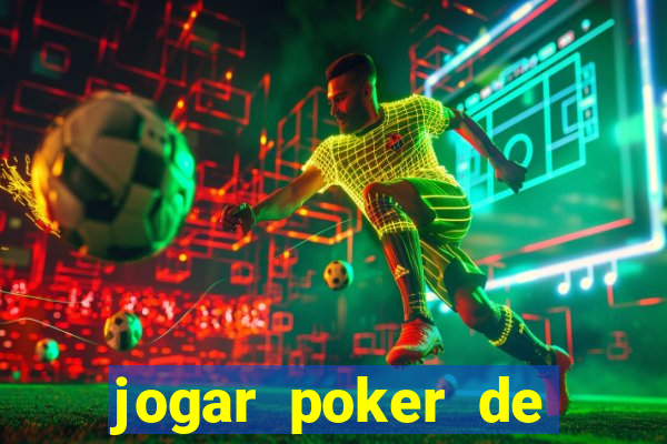 jogar poker de gra?a online